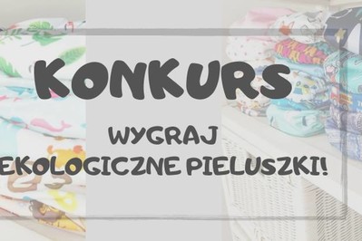 KONKURS: Pieluszki wielorazowe dla dziecka? Wygraj i sprawdź, dlaczego są dobre dla maluszka