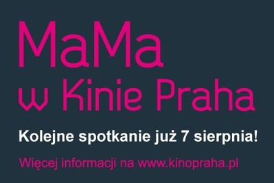 MaMa w Kinie Praha Kolejne spotkanie już 7 sierpnia!