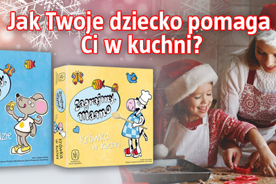 WYNIKI! Konkurs – jak Twoje dziecko pomaga Ci w kuchni? Wygraj grę dla malucha! 