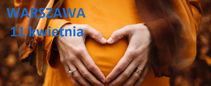 11 kwietnia: bezpłatne warsztaty dla mam w ciąży na warszawskiej WOLI!