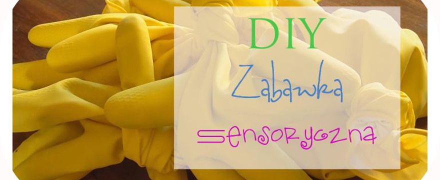 DIY Zabawka Sensoryczna - ZOBACZ FILM